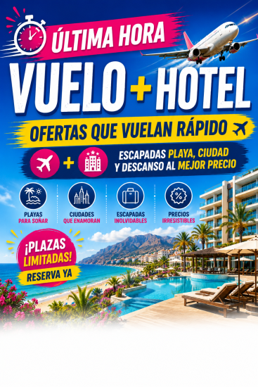 Vuelo+Hotel  Ofertas Ultima Hora