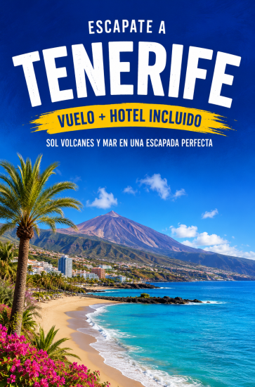 🌴 Tenerife te espera: 4 días y 3 noches desde solo 360€ 🌴