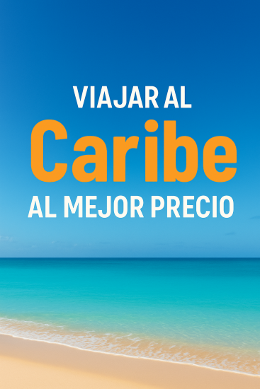 Viaja al Caribe al Mejor Precio
