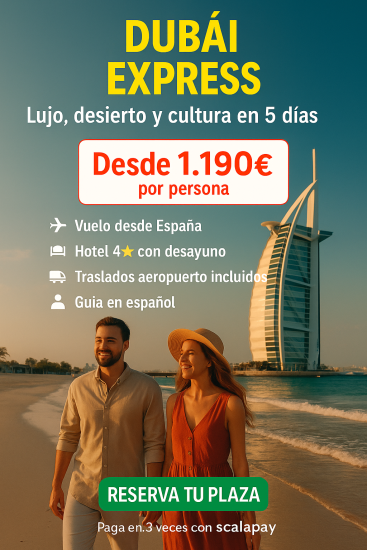 DUBÁI EXPRESS Lujo, desierto y cultura en 5 días